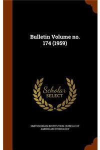 Bulletin Volume No. 174 (1959)