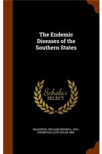 The Endemic Diseases of the Southern States