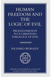 Human Freedom and the Logic of Evil