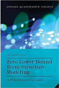 Zero Lower Bound Term Structure Modeling