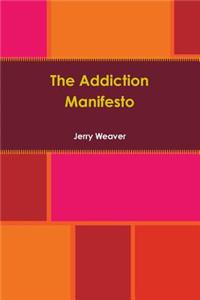 The Addiction Manifesto