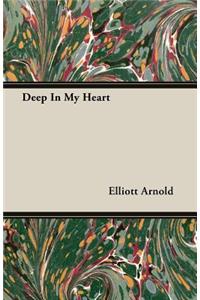 Deep in My Heart