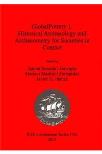 GlobalPottery 1. Historical Archaeology and Archaeometry for Societies in Contact