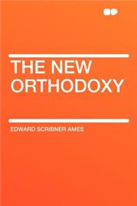 The New Orthodoxy