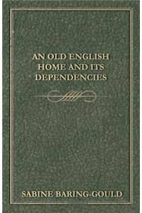 Old English Home And Its Dependencies