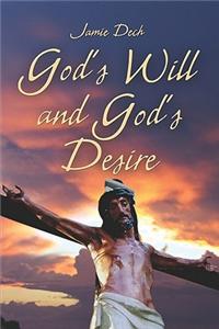 God's Will and God's Desire