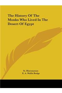 History Of The Monks Who Lived In The Desert Of Egypt