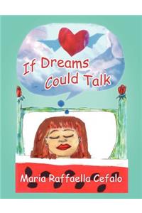 If Dreams Could Talk