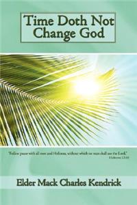 Time Doth Not Change God