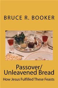 Passover/Unleavened Bread