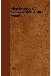 Vital Records Of Norwich, 1659-1848 - Volume 1