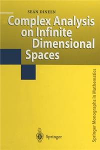 Complex Analysis on Infinite Dimensional Spaces