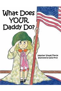 What Does YOUR Daddy Do?