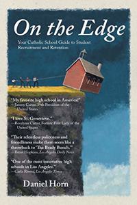 On the Edge: Your Catholic School Guide to Student Recruitment and Retention