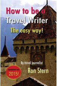 How to be a Travel Writer