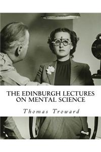 Edinburgh Lectures on Mental Science