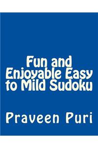 Fun and Enjoyable Easy to Mild Sudoku