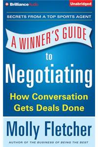 A Winner's Guide to Negotiating