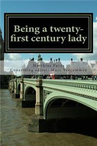 Being a twenty-first century lady