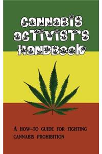 Cannabis Activist's Handbook