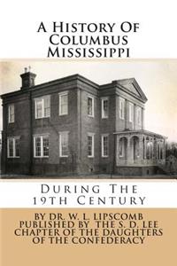 A History of Columbus Mississippi: During the 19th Century