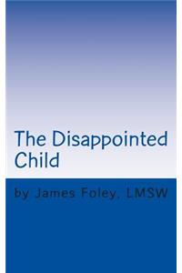The Disappointed Child