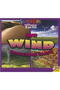 How Wind Shapes the Earth