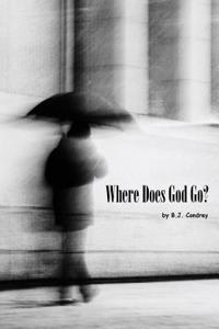 Where Does God Go?