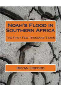 Noah's Flood in Southern Africa: The First Few Thousand Years