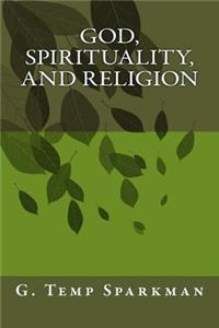 God, Spirituality, and Religion