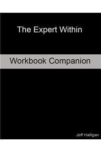 The Expert Within (Workbook Companion)