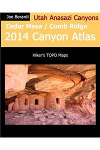 Cedar Mesa / Comb Ridge 2014 Canyon Atlas
