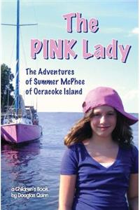 Adventures of Summer McPhee of Ocracoke Island---The Pink Lady