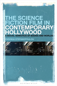Science Fiction Film in Contemporary Hollywood