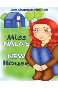 Miss Nala's New House