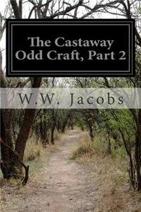 Castaway Odd Craft, Part 2