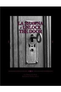 La Shawna - Unlock The Door