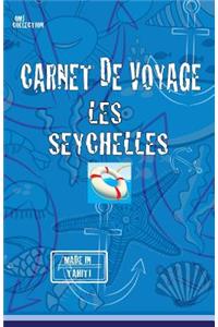 LES SEYCHELLES. Carnet de voyage