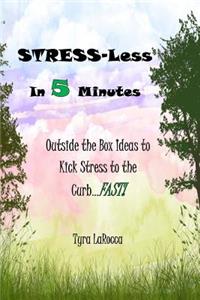Stress-Less in 5 Minutes