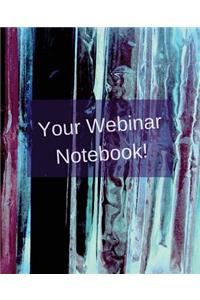 Your Webinar Notebook!