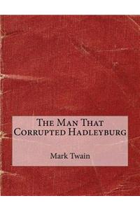 The Man That Corrupted Hadleyburg
