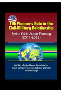 The Planner's Role in the Civil-Military Relationship