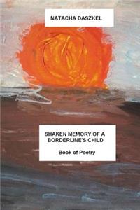 Shaken memory of a Borderline's child