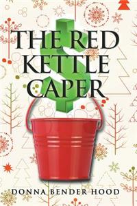Red Kettle Caper