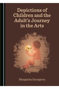 Depictions of Children and the Adultâ (Tm)S Journey in the Arts