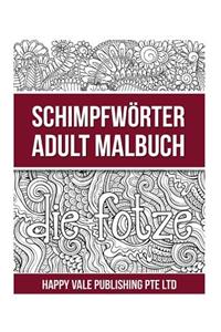 Schimpfwörter Adult Malbuch