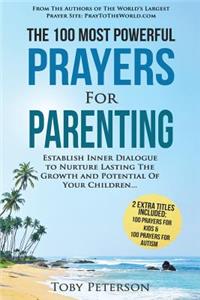 Prayer the 100 Most Powerful Prayers for Parenting 2 Amazing Bonus Books to Pray for Kids & Autism