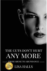 Cuts Don't Hurt Anymore