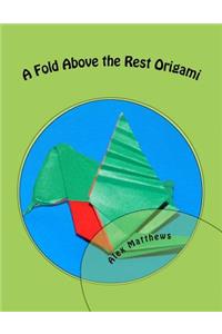 Fold Above the Rest Origami