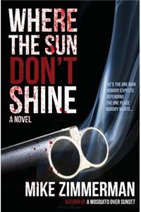 Where the Sun Don't Shine